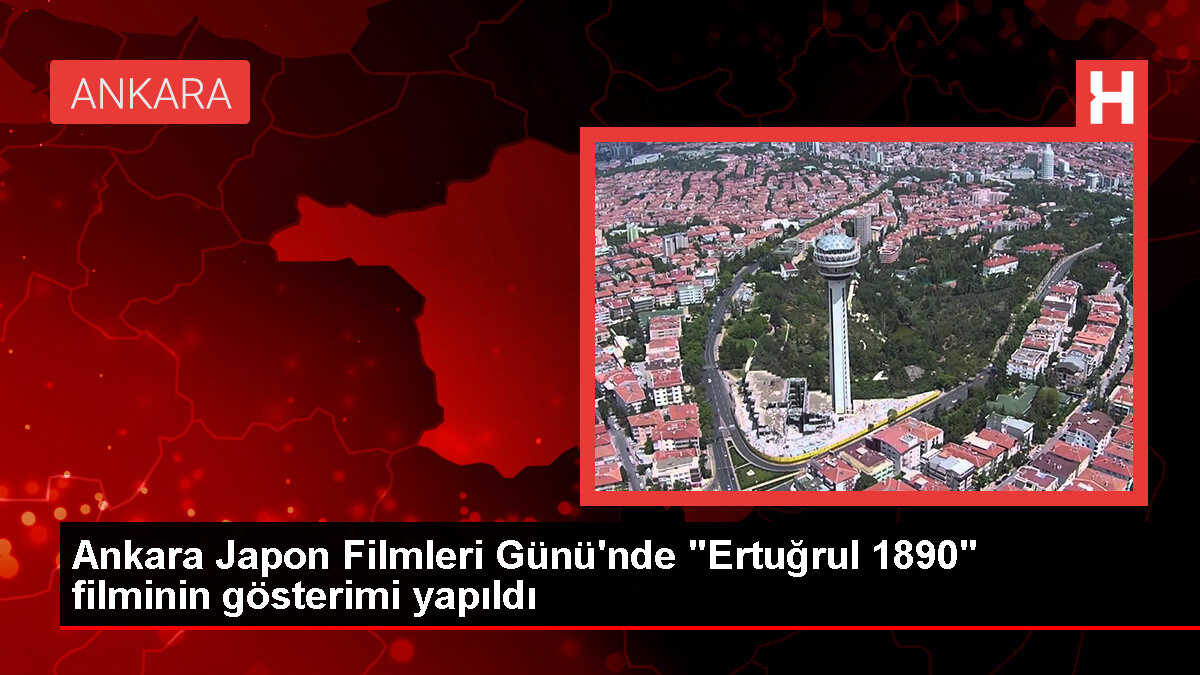 Japonya'nın Ankara Büyükelçiliği, Ertuğrul Fırkateyni'ni konu alan filmi gösterime sundu