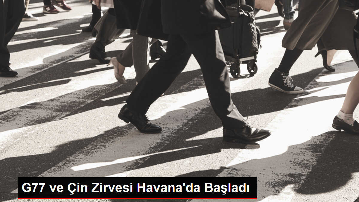 G77 ve Çin Zirvesi Havana'da Başladı