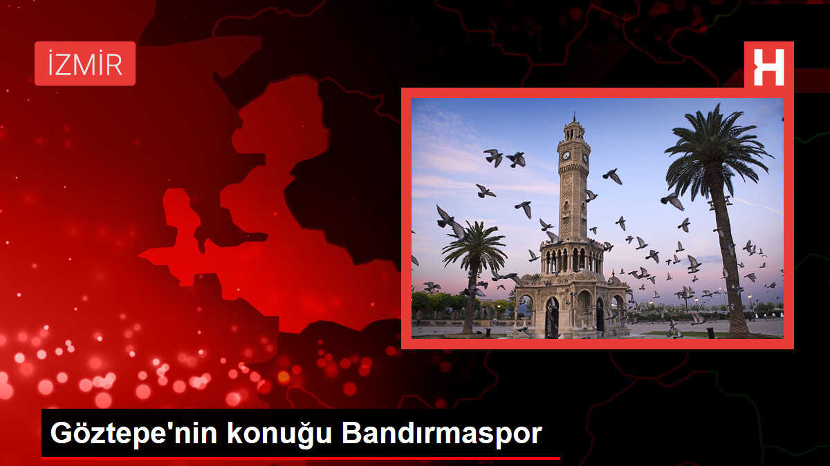 Göztepe, Bandırmaspor'u konuk edecek