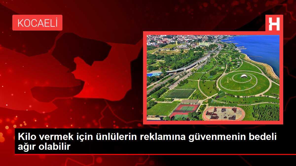 Kilo vermek için ünlülerin reklamına güvenmenin bedeli ağır olabilir