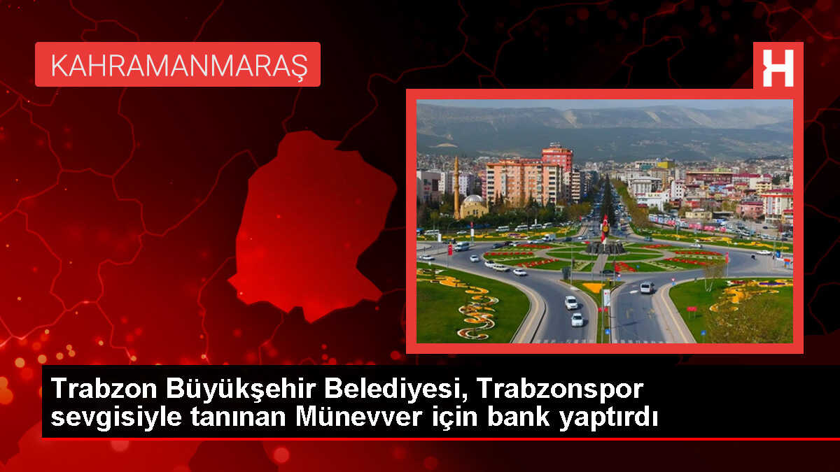 Trabzonspor Sevgisiyle Tanınan Münevver Taflan İçin Özel Bank Yaptırıldı