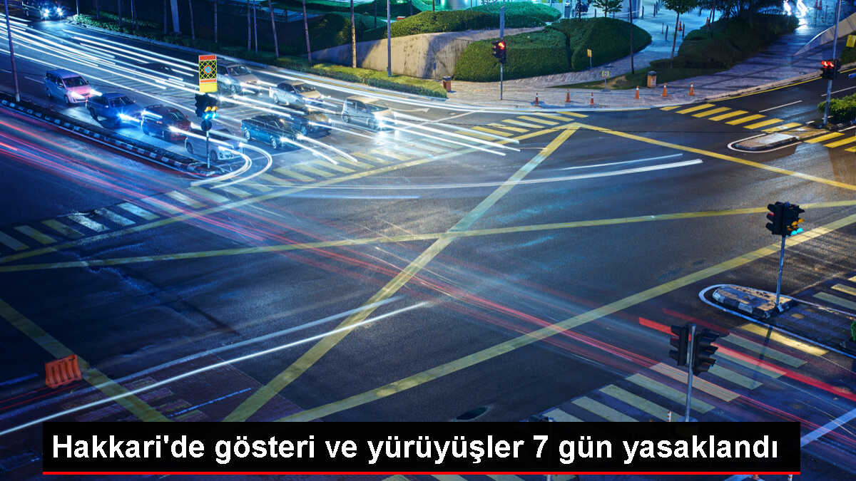 Hakkari'de Eylem ve Etkinlikler 7 Gün Yasaklandı