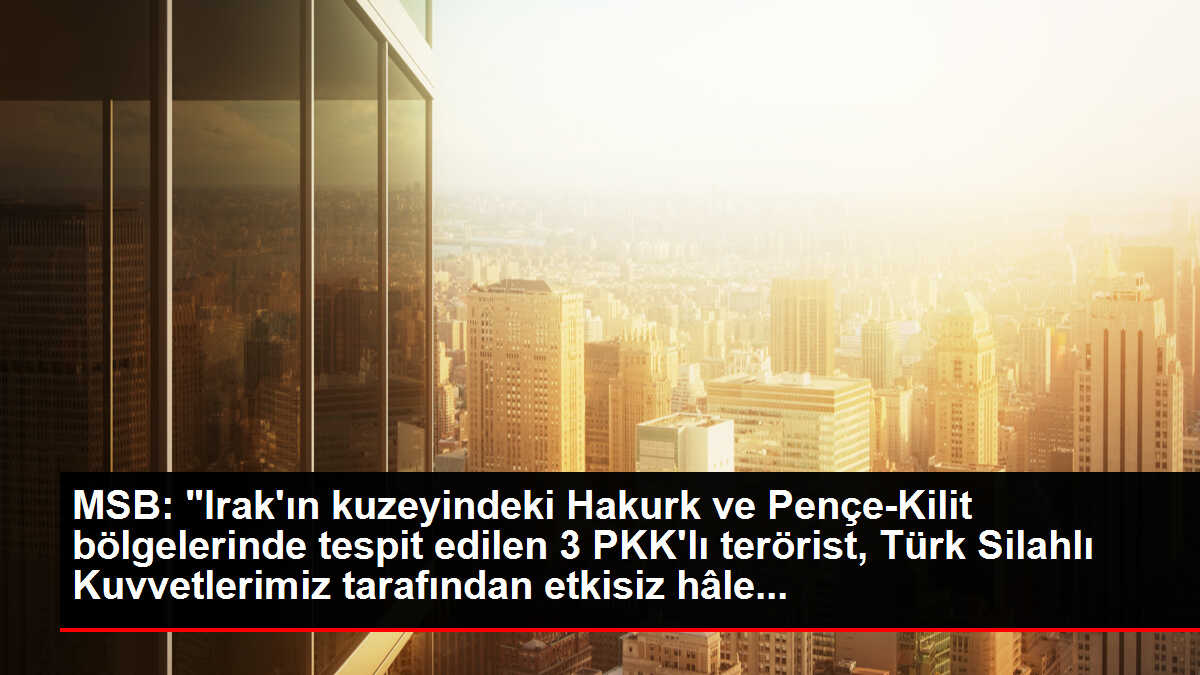 Irak'ın kuzeyinde 3 PKK'lı terörist etkisiz hale getirildi