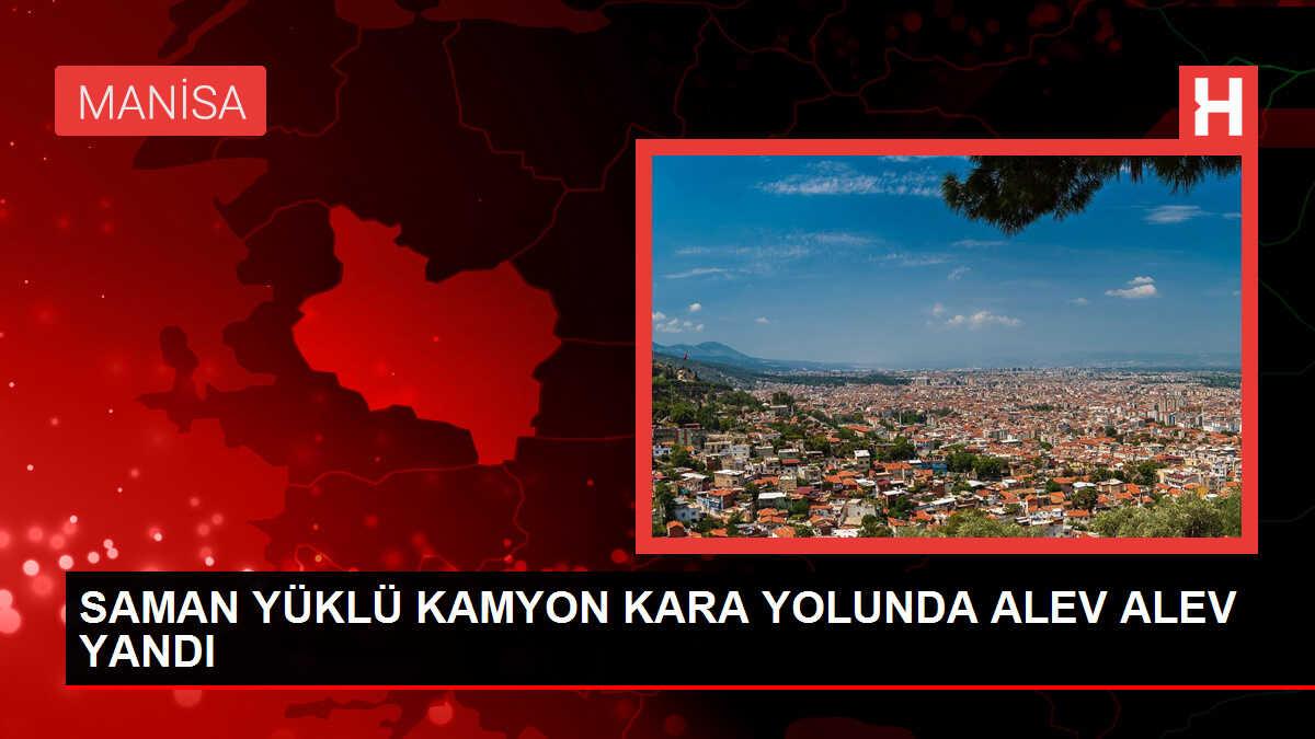Turgutlu'da Saman Yüklü Kamyon Yangını