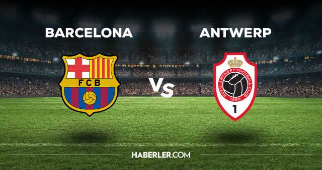 Barcelona Antwerp maçı CANLI izle! Barcelona Antwerp maçı canlı yayın izle! Nereden, nasıl izlenir?
