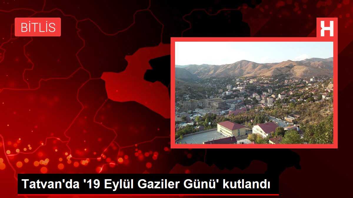 Tatvan'da '19 Eylül Gaziler Günü' kutlandı