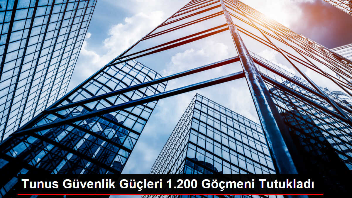 Tunus Güvenlik Güçleri 1.200 Göçmeni Tutukladı