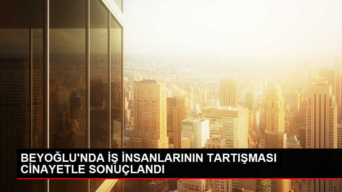 Beyoğlu'nda Alacak Verecek Tartışması Cinayetle Sonuçlandı
