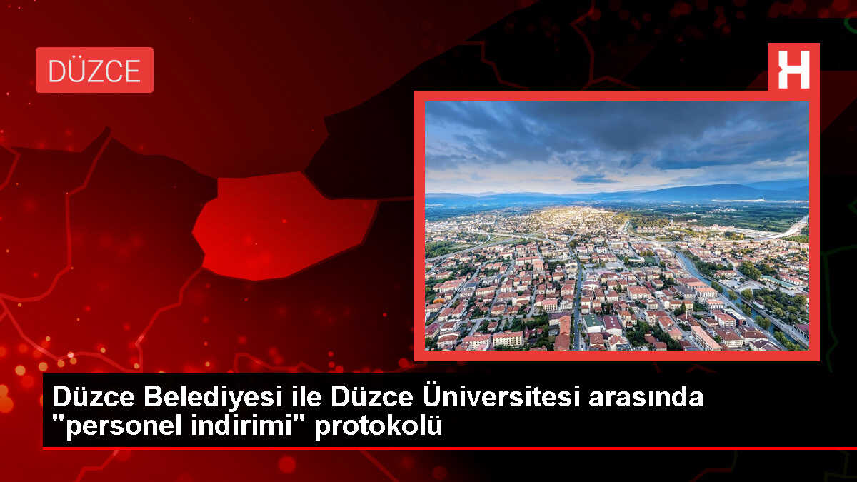 Düzce Belediyesi ve Düzce Üniversitesi Arasında İndirim Protokolü İmzalandı