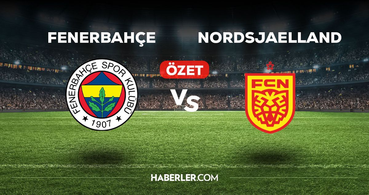 Fenerbahçe - Nordsjaelland maç özeti! (VİDEO) Fenerbahçe - Nordsjaelland maçı özeti izle! Golleri kim attı, maç kaç kaç bitti?