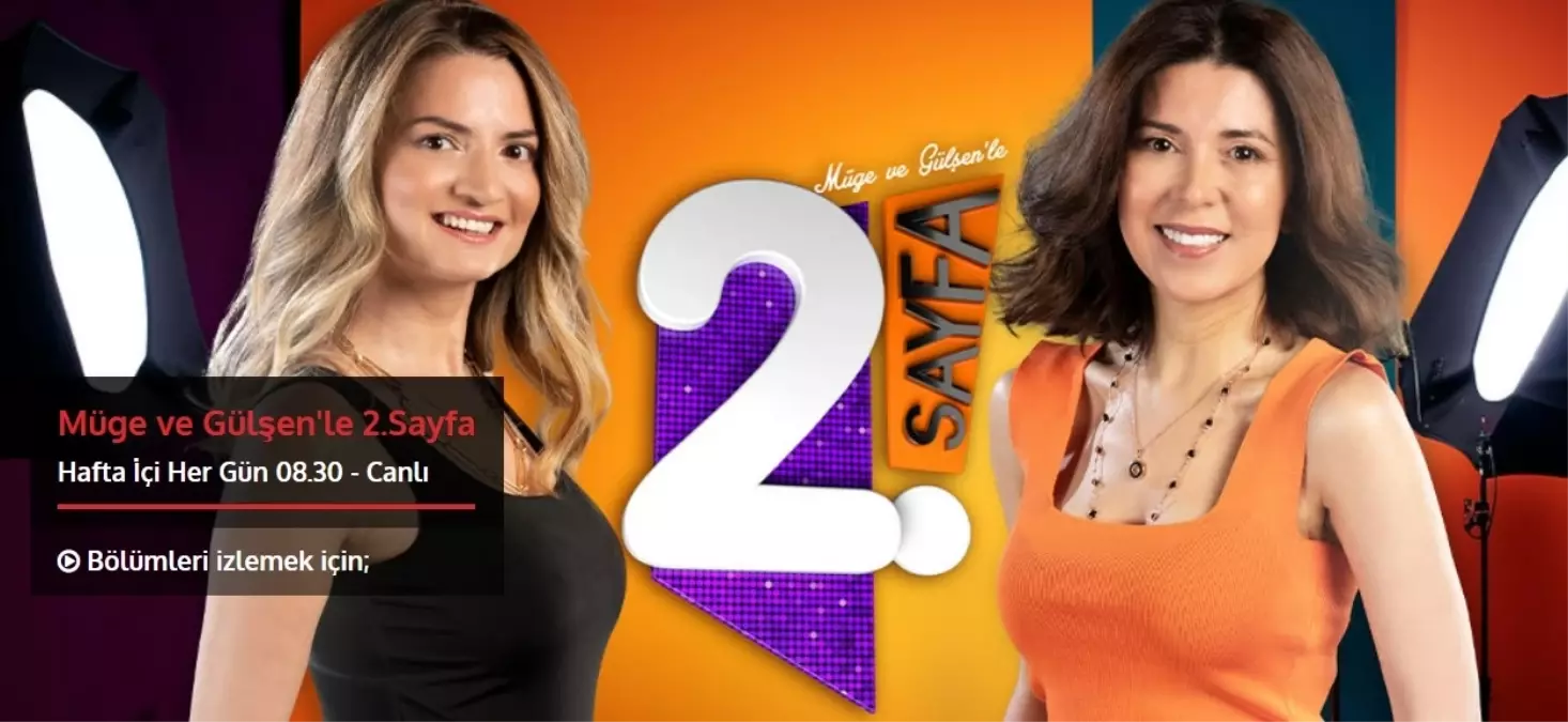 Müge ve Gülşen'le 2. Sayfa CANLI İZLE! 21 Eylül 2. Sayfa hangi kanalda?