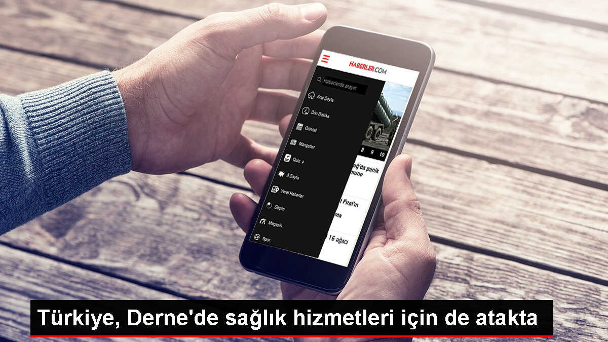 Türkiye, Derne'deki sel felaketinde sağlık hizmeti sunuyor