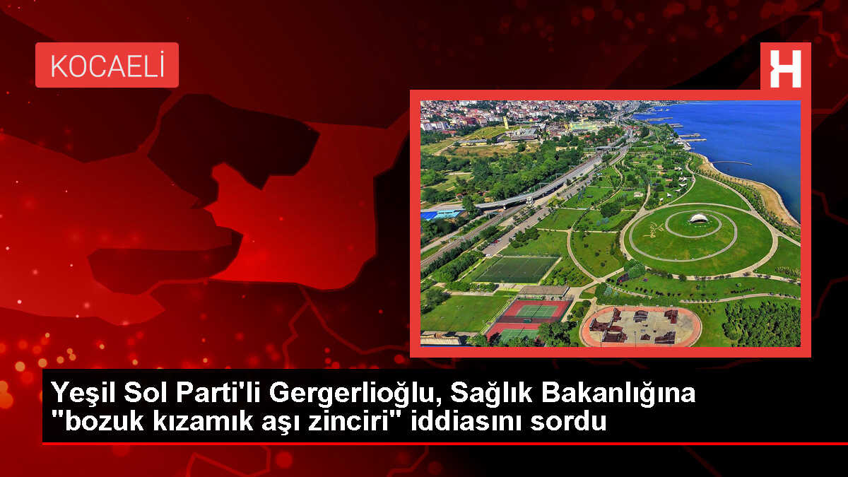 Gergerlioğlu: Sağlık Bakanlığı SSPE hastalığı iddialarına açıklama yapmalı