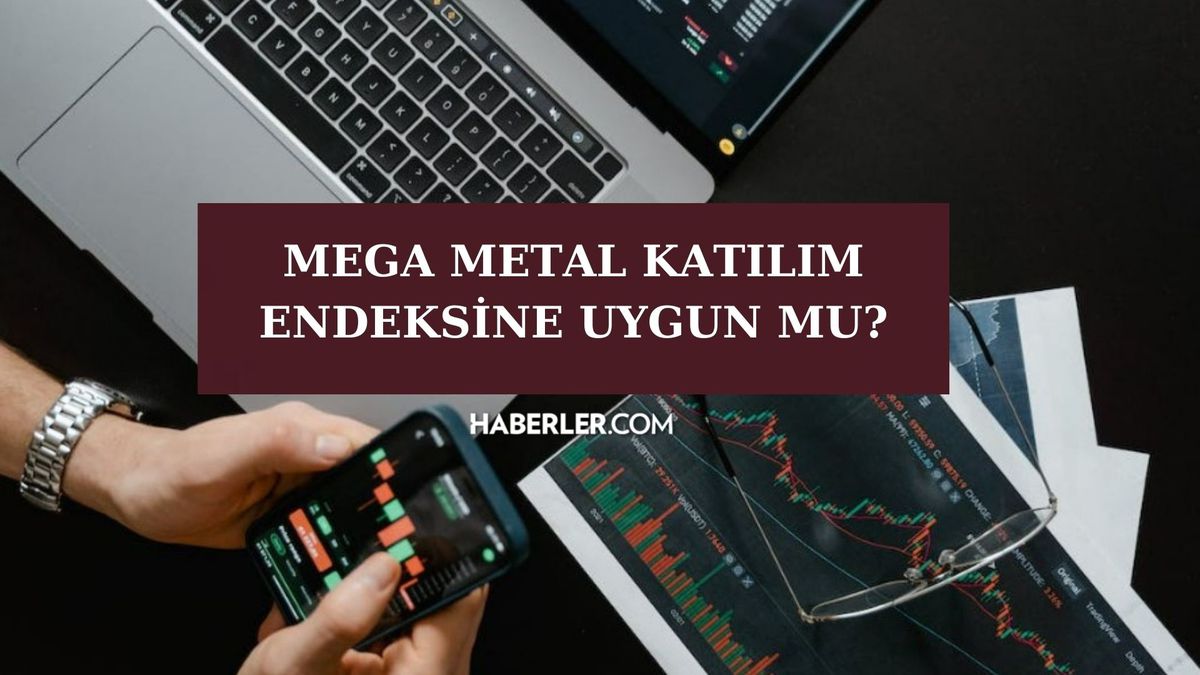 Mega Metal katılım endeksine uygun mu? Hangi bankalarda var?