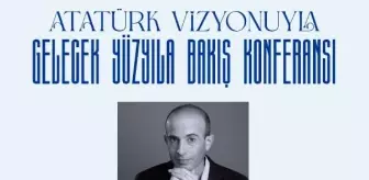 İş Bankası, Atatürk Vizyonuyla Gelecek Yüzyıla Bakış Konferansı Düzenliyor