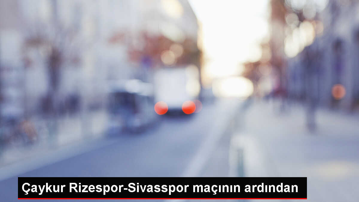 Çaykur Rizespor ve Sivasspor Berabere Kaldı