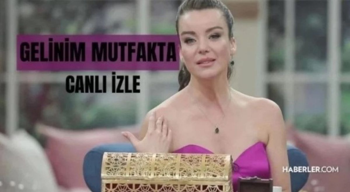 CANLI İZLE| Gelinim Mutfakta CANLI izle! 25 Eylül Gelinim Mutfakta son bölüm izle! Gelinim Mutfakta canlı bölüm izleme linki!