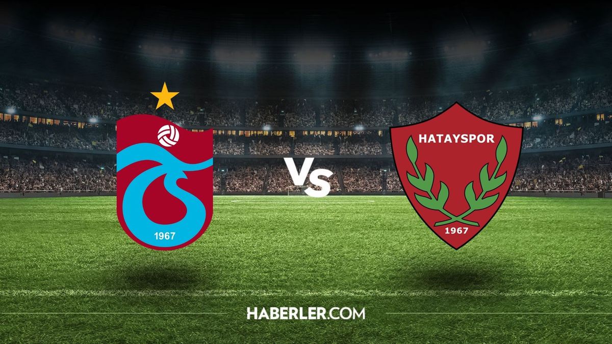 Hatayspor - Trabzonspor maçı ne zaman, saat kaçta? Hatayspor - Trabzonspor hangi kanalda, şifresiz mi?