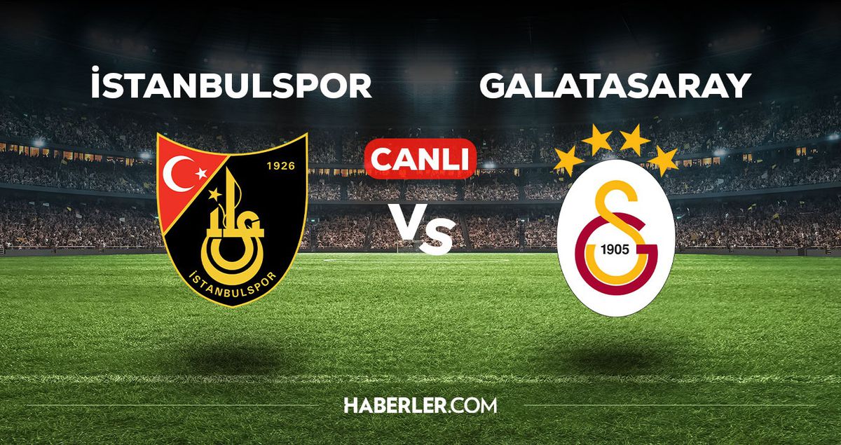 İstanbulspor - Galatasaray maçı CANLI izle! İstanbulspor - Galatasaray maçı canlı yayın izle! Nereden, nasıl izlenir?