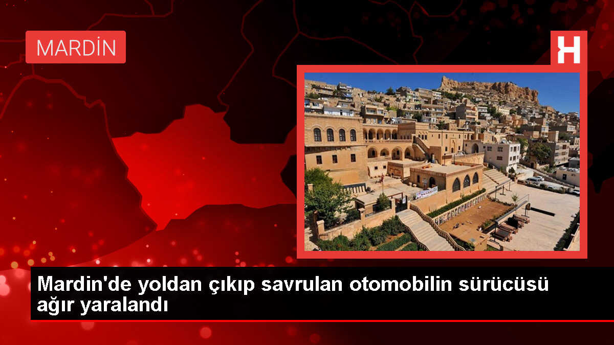 Mardin'de trafik kazası: Otomobil sürücüsü ağır yaralandı