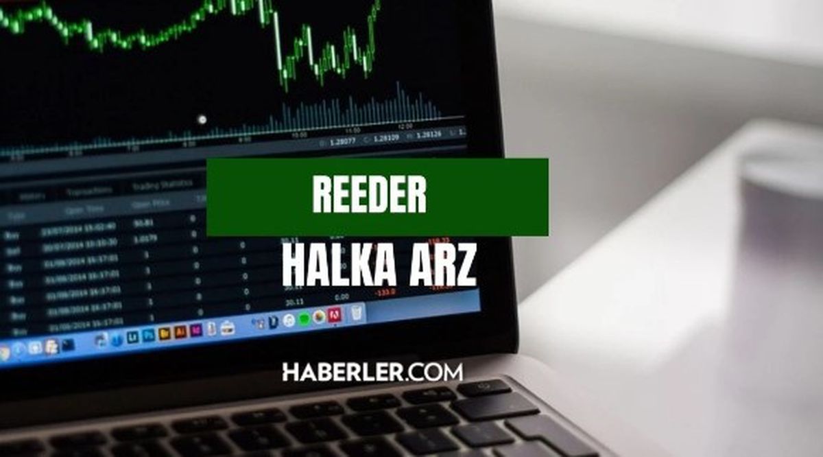 Reeder ne zaman işlem görecek? hisse işlem görme tarihi nedir?