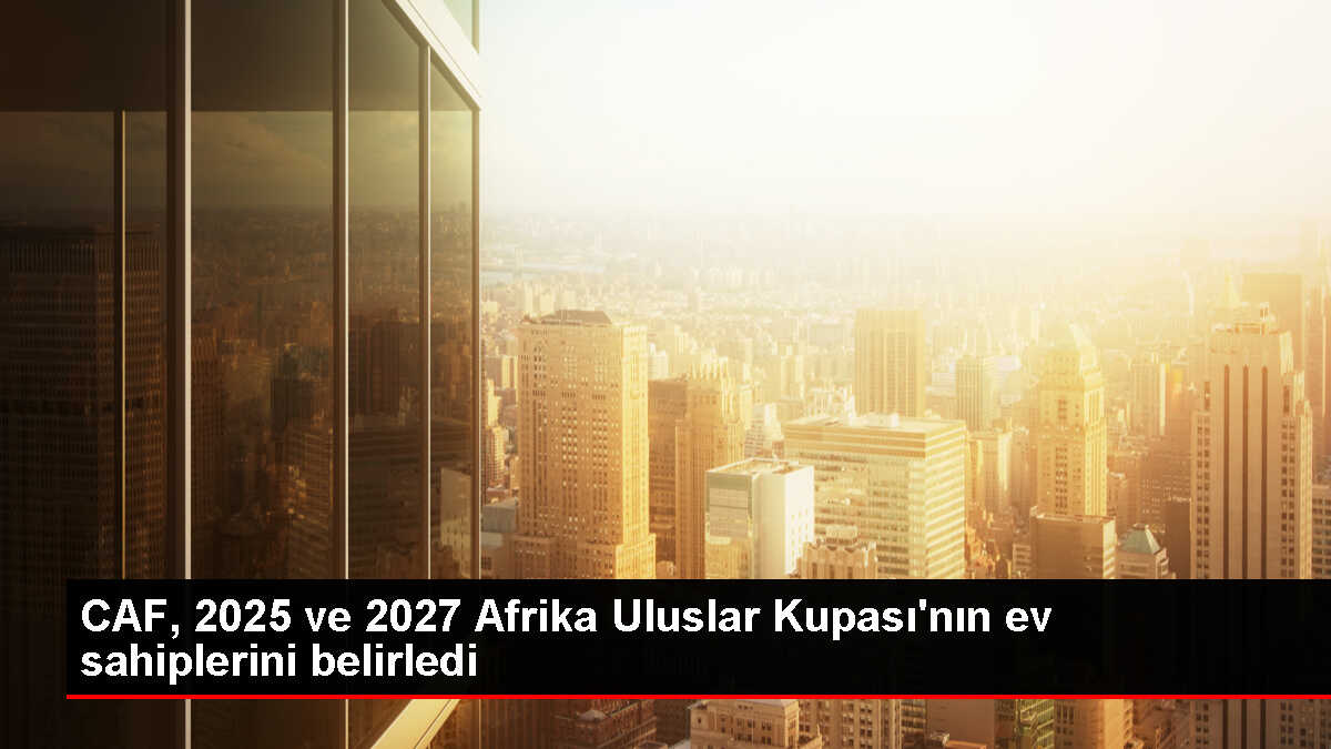Afrika Uluslar Kupası'nın 2025 ve 2027 ev sahipleri belli oldu