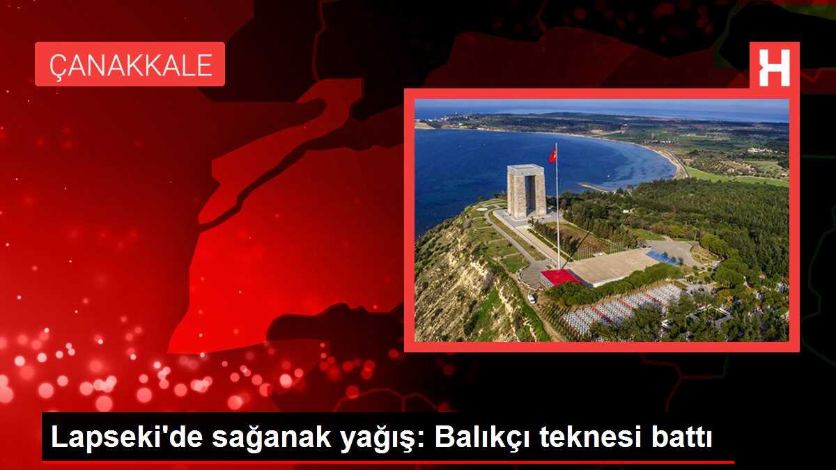 Lapseki'de sağanak yağış: Balıkçı teknesi battı