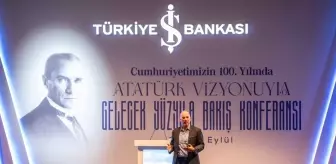 'Atatürk Vizyonuyla Gelecek Yüzyıla Bakış Konferansı' sona eriyor