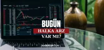 Bu hafta halka arz var mı? Bugün yeni halka arz olacak firmalar var mı? 2-6 Ekim ayı halka arzları!