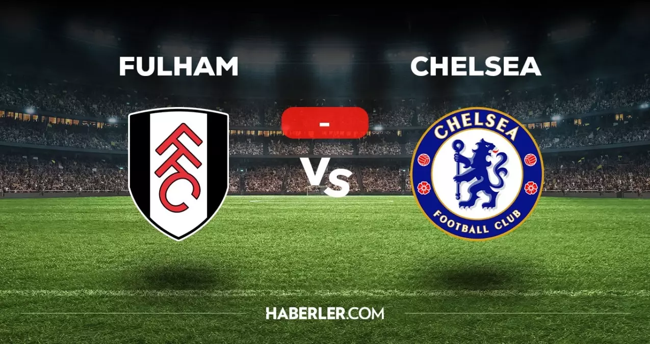 Fulham - Chelsea maçı kaç kaç, bitti mi? MAÇ SKORU! Fulham - Chelsea maçı kaç kaç, canlı maç skoru! Canlı maç anlatımı!