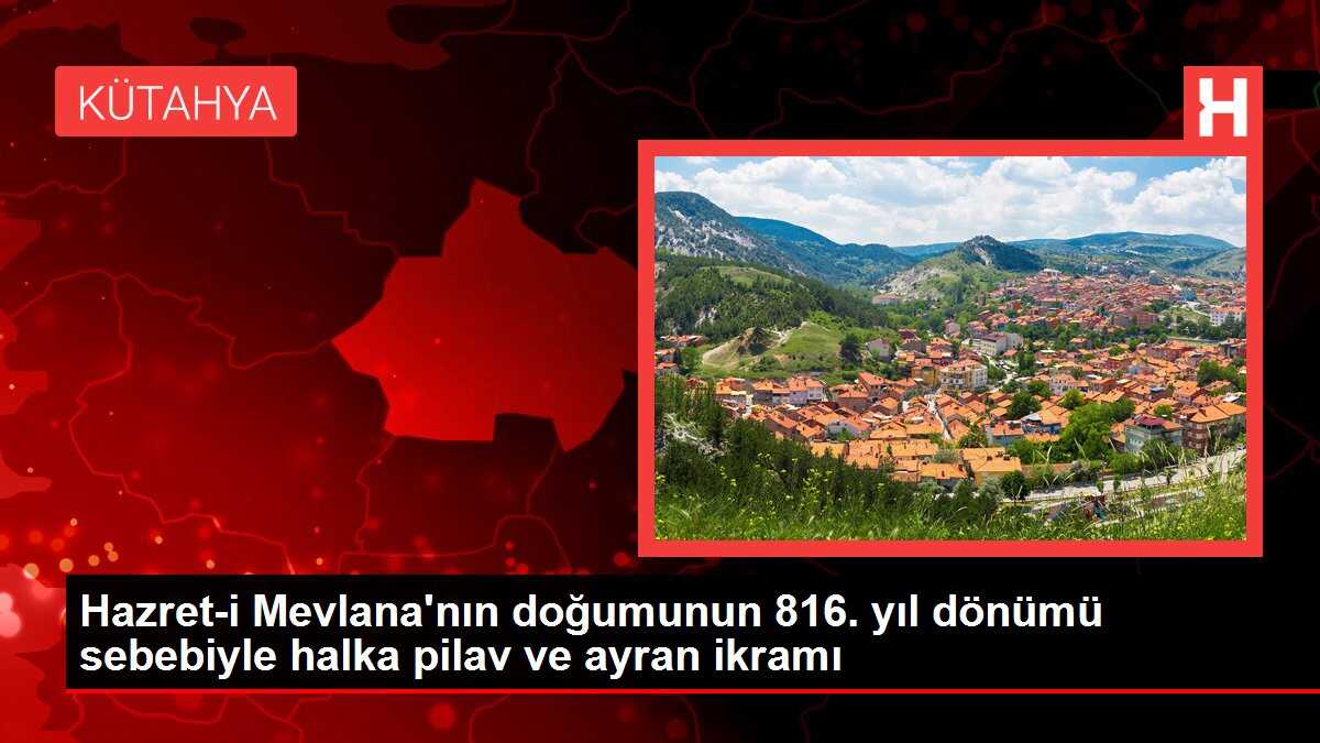 Hazret-i Mevlana'nın doğumunun 816. yıl dönümü sebebiyle halka pilav ve ayran ikramı