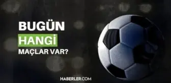 Bugün maç var mı, kimin maçı var? 5 Ekim bugün hangi maçlar var? Bu akşam hangi maçlar var, hangi kanalda?