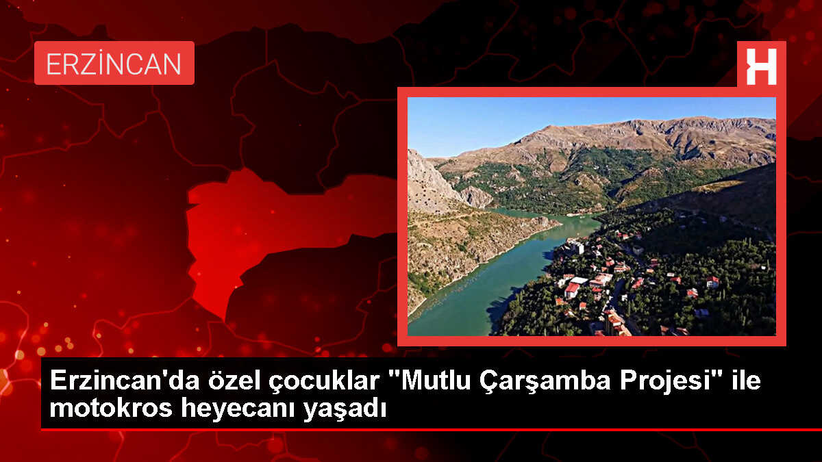 Erzincan'da Özel Çocuklar Motokros Heyecanı Yaşadı