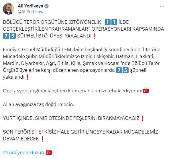 İçişleri Bakanı Yerlikaya: 'Emniyet Genel Müdürlüğü TEM daire başkanlığı koordinesinde İl Terörle Mücadele Şube Müdürlüklerimizce İzmir, Eskişehir,...