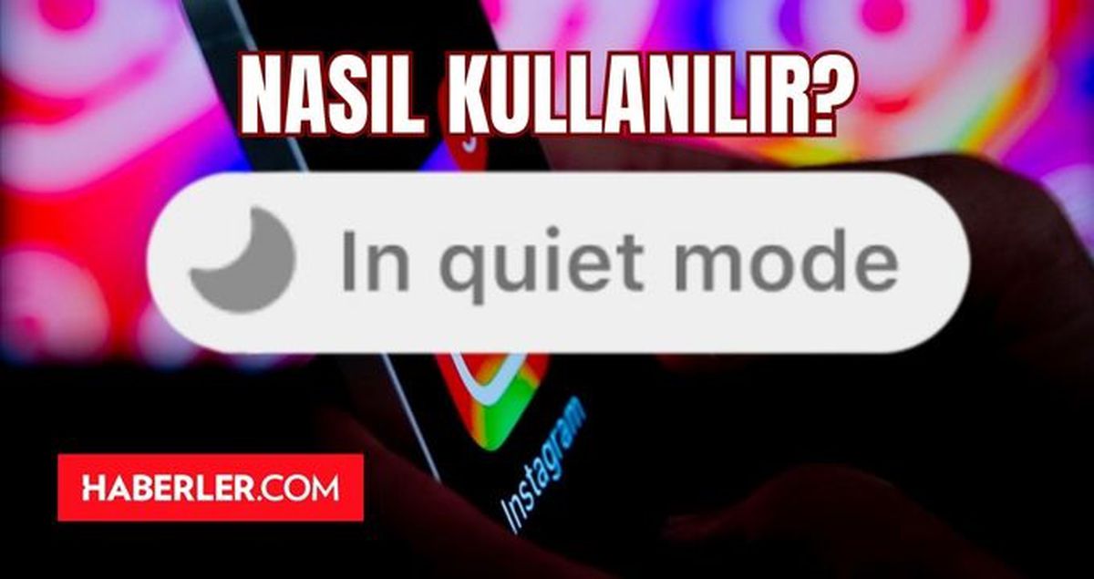 Instagram'da 'Sakin Mod' nedir, nasıl kullanılır, nasıl kapatılır? Instagram sakin mod mesaj gider mi?