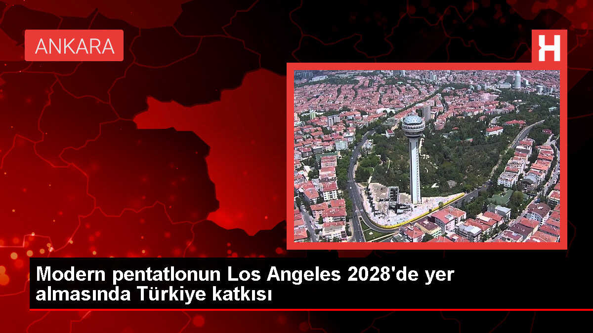 Modern pentatlonun Los Angeles 2028'de yer almasında Türkiye katkısı
