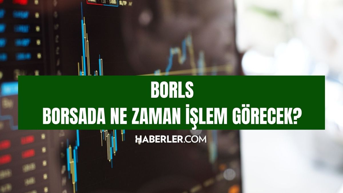 BORLS borsada ne zaman işlem görecek? Borlease Otomotiv'in borsada işlem göreceği tarih belli oldu mu?