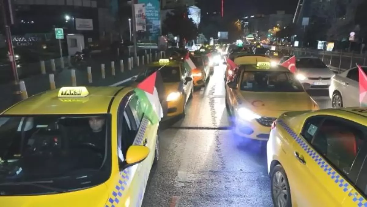 Şişli'de Taksiciler İsrail'i Protesto Etti