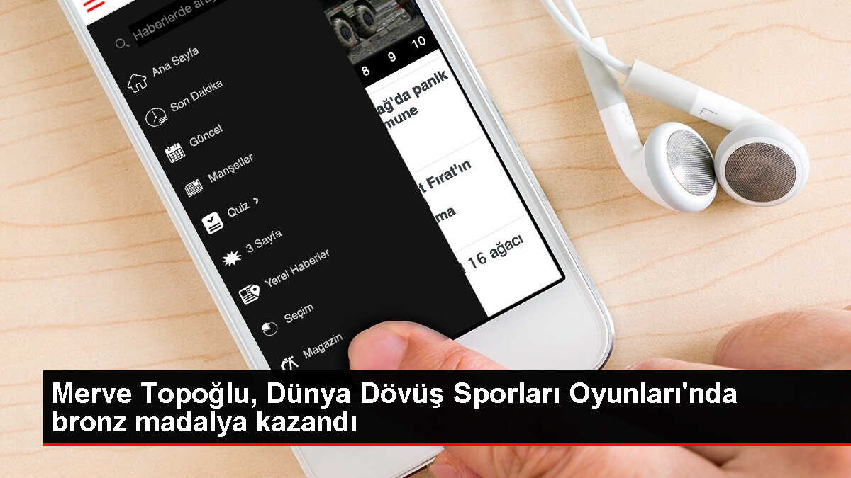 Merve Topoğlu, Dünya Dövüş Sporları Oyunları'nda bronz madalya kazandı