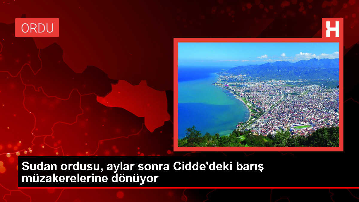 Sudan Ordu, Suudi Arabistan-ABD arabuluculuğundaki barış görüşmelerine dönme kararı aldı
