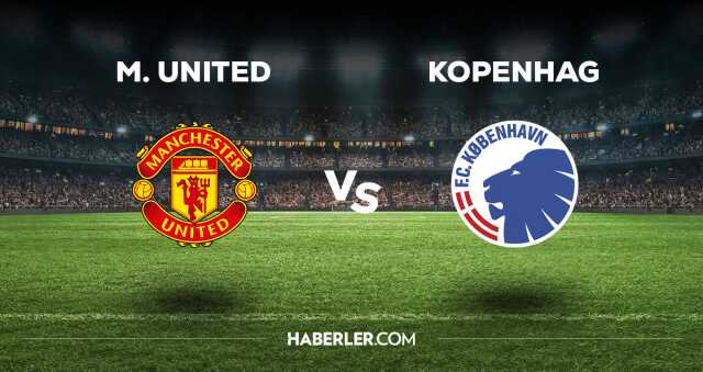 Manchester United - Kopenhag maçı CANLI izle! Manchester United - Kopenhag maçı canlı yayın izle! Nereden, nasıl izlenir?