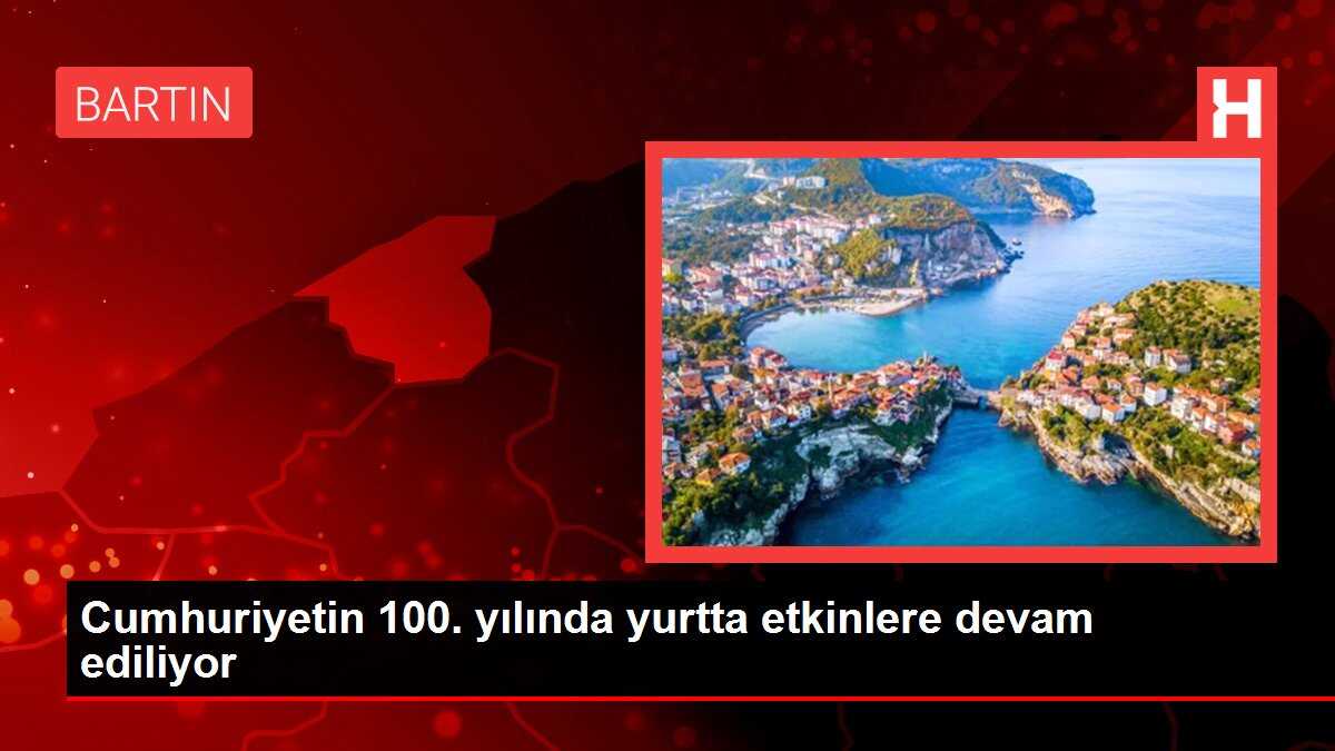 Cumhuriyetin 100. yılında yurtta etkinlere devam ediliyor
