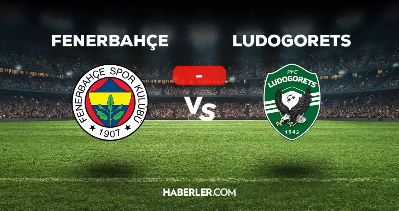 Fenerbahçe - Ludogorets maçı kaç kaç, bitti mi? MAÇ SKORU! Fenerbahçe - Ludogorets maçı kaç kaç, canlı maç skoru! Canlı maç anlatımı!