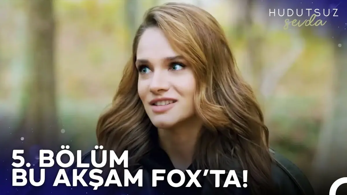 Hudutsuz Sevda YENİ BÖLÜM (5. BÖLÜM) ne zaman, fragman yayınlandı mı? Hudutsuz Sevda yeni bölüm ne zaman başlıyor, bu akşam var mı?