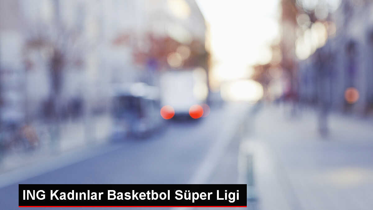 ING Kadınlar Basketbol Süper Ligi