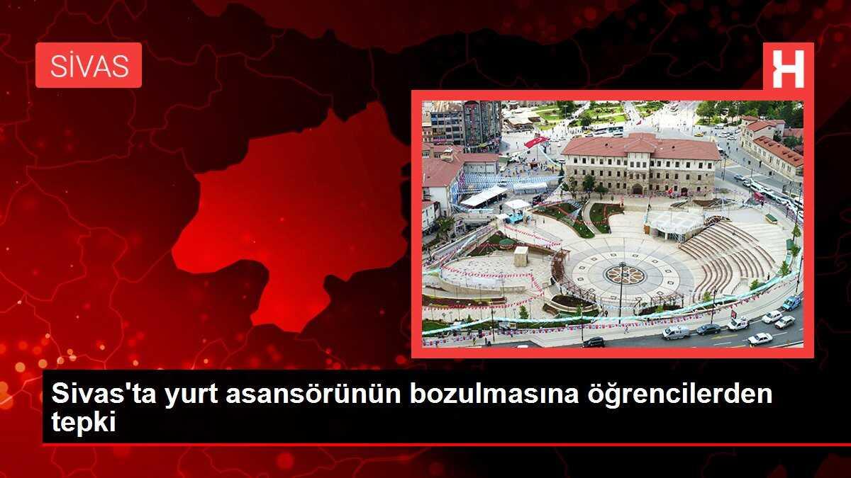 Sivas'ta yurt asansörünün bozulmasına öğrencilerden tepki