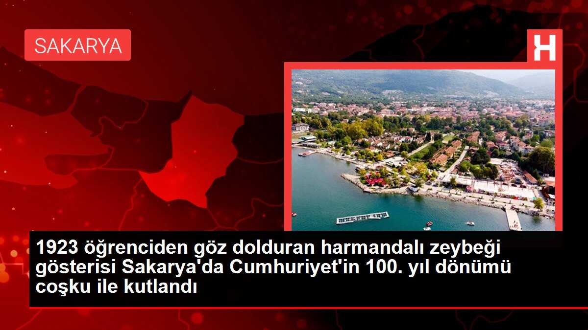 1923 öğrenciden göz dolduran harmandalı zeybeği gösterisi Sakarya'da Cumhuriyet'in 100. yıl dönümü coşku ile kutlandı