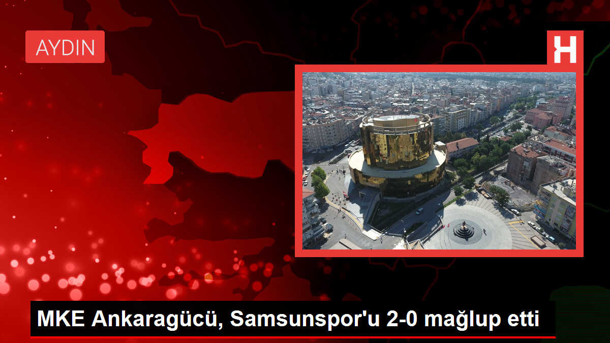 MKE Ankaragücü, Samsunspor'u 2-0 mağlup etti