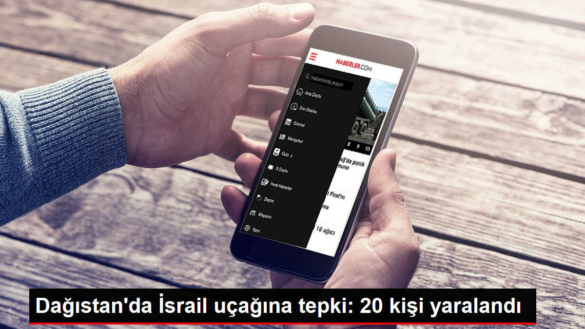 Dağıstan'da İsrail uçağına tepki: 20 kişi yaralandı