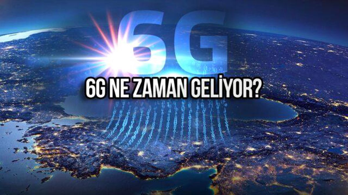 6G Özellikleri ve Çıkış Tarihi